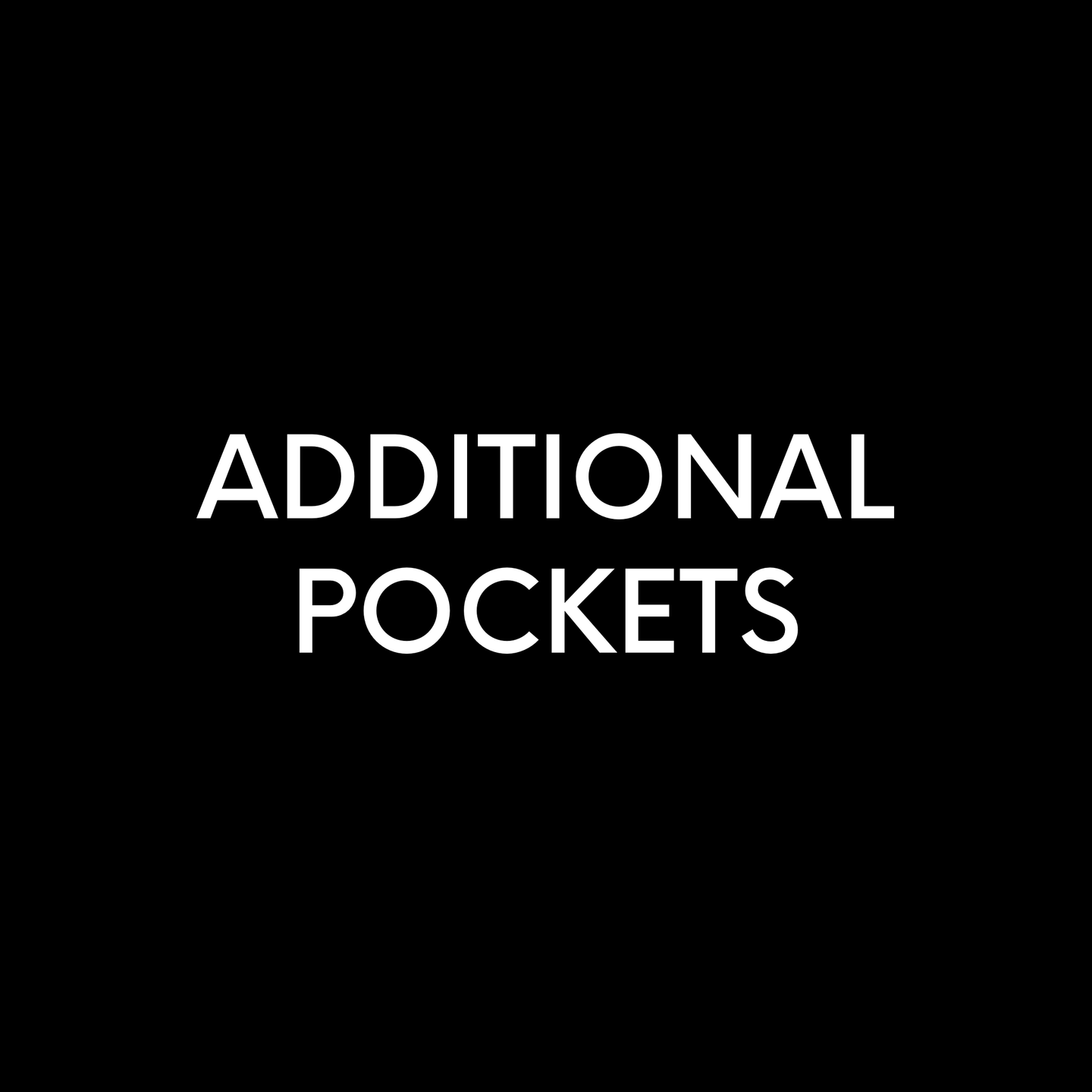 Additional Pockets :